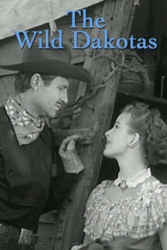 The Wild Dakotas (1956)